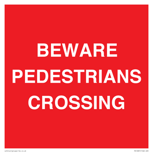 BEWARE PEDESTRIANS CROSSING